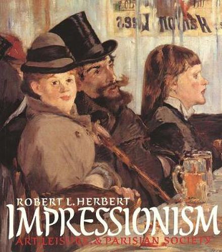 Cover image for Impressionism: Art, Leisure, and Parisian Society