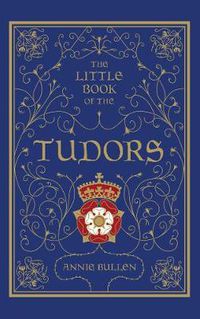 Cover image for The Little Book of the Tudors