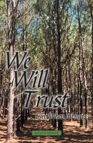 Cover image for We Will Trust: Even When It Hurts