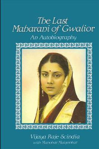 Cover image for The Last Maharani of Gwalior: An Autobiography