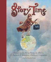 Cover image for Story Time: Essays on the Betsy Beinecke Shirley Collection of American Children's Literature