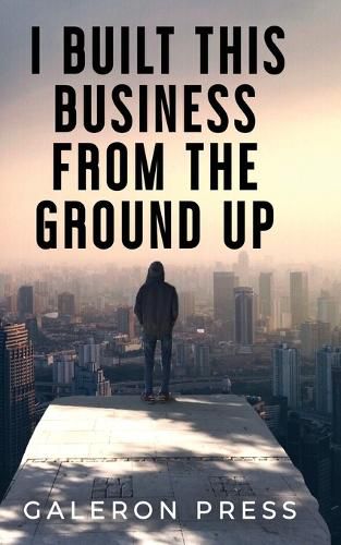 Cover image for I Built This Business From The Ground Up