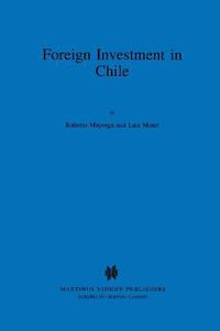 Cover image for Foreign Investment in Chile:The Legal Framework for Business, the Foreign Investment Regime in Chile, Environmental System in Chile, Documents