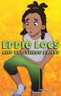Cover image for Eddie Locs and the Three Pants