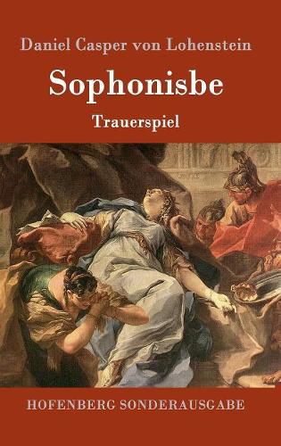 Sophonisbe: Trauerspiel