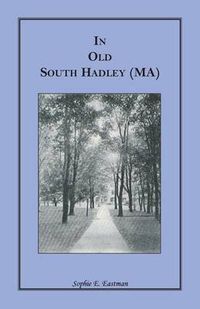 Cover image for In Old South Hadley [Ma]