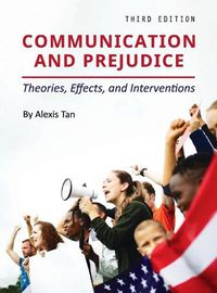 Cover image for Communication and Prejudice: Theories, Effects, and Interventions