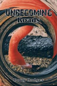 Cover image for Unbecoming Roads