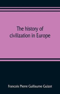 Cover image for The history of civilization in Europe