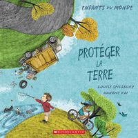 Cover image for Enfants Du Monde: Proteger La Terre