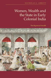 Cover image for Women, Wealth and the State in Early Colonial India