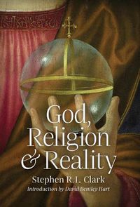 Cover image for God, Religion and Reality