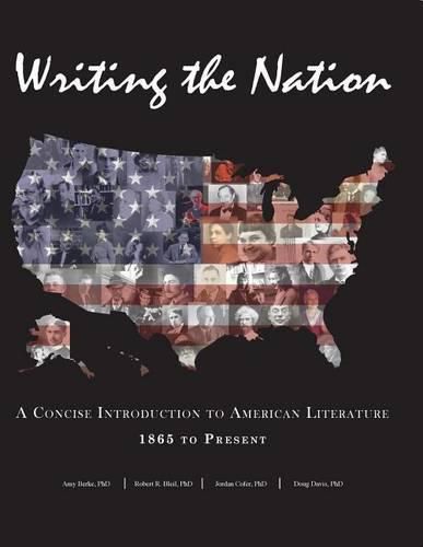 Cover image for Writing the Nation: A Concise Introduction to American Literature 1865 to Present