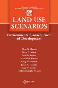 Cover image for Land Use Scenarios: Environmental Consequences of Development