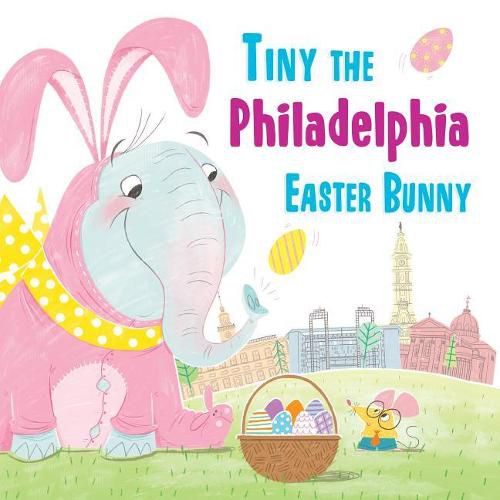 Cover image for Tiny the Philadelphia Easter Bunny