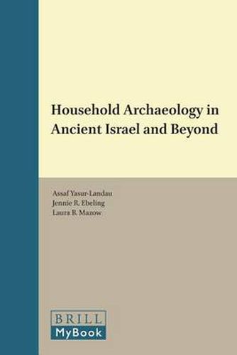 Household Archaeology in Ancient Israel and Beyond