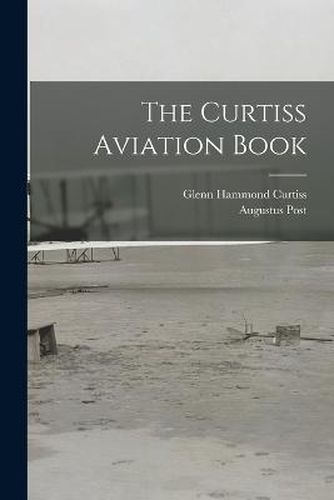 Cover image for The Curtiss Aviation Book