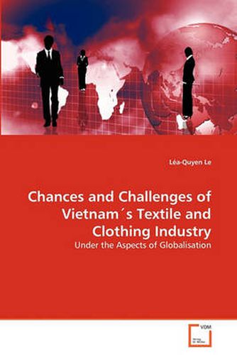 Cover image for Chances and Challenges of Vietnam's Textile and Clothing Industry
