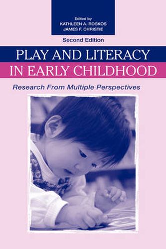 Cover image for Play and Literacy in Early Childhood: Research From Multiple Perspectives