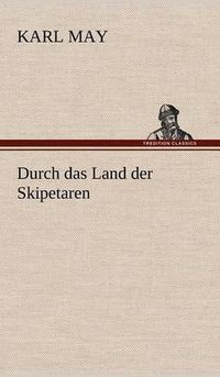 Cover image for Durch Das Land Der Skipetaren