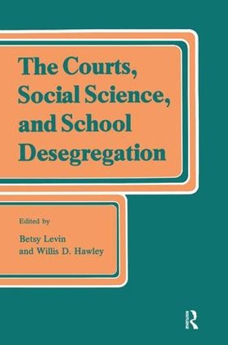 Cover image for The Courts, Social Science, and School Desegregation