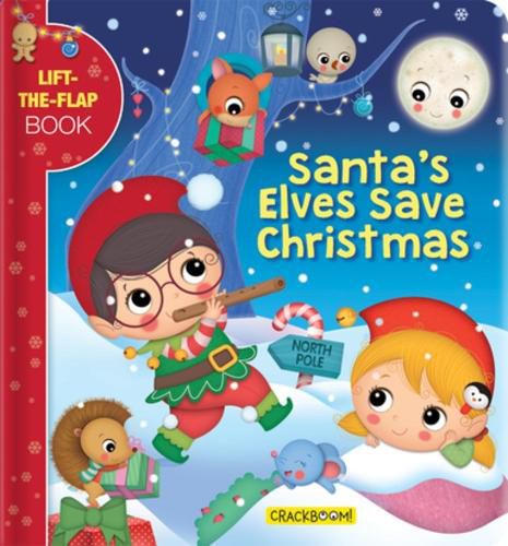 Santa's Elves Save Christmas: A Lift-the-Flap Book