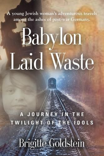 Cover image for Babylon Laid Waste: A Journey in the Twilight of the Idols