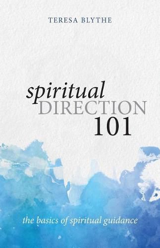 Cover image for Spiritual Direction 101: The Basics of Spiritual Guidance