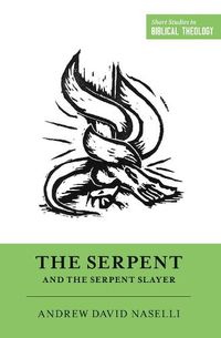 Cover image for The Serpent and the Serpent Slayer