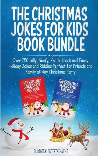 Cover image for The Christmas Jokes for Kids Book Bundle: Over 750 Silly, Goofy, Knock Knock and Funny Holiday Jokes and Riddles Perfect for Friends and Family at Any Christmas Party