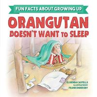 Cover image for Orangutan Doesn't Want to Sleep