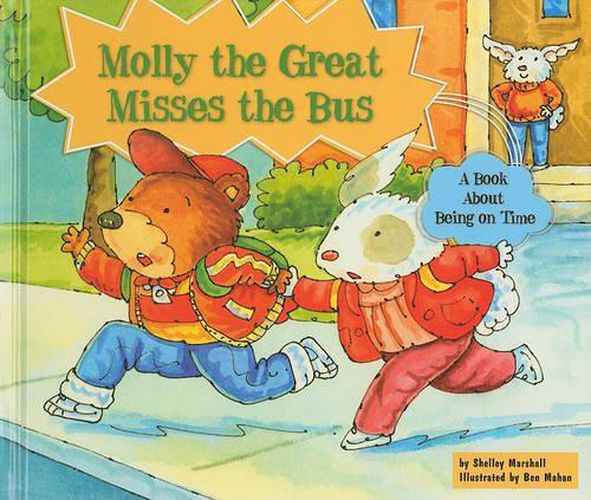 Cover image for Molly the Great Misses the Bus: A Book about Being on Time