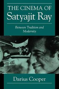 Cover image for The Cinema of Satyajit Ray: Between Tradition and Modernity