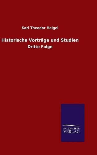 Historische Vortrage und Studien