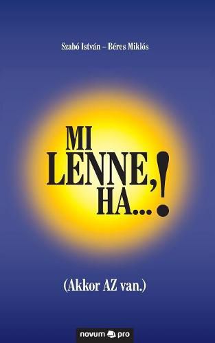 Cover image for Mi lenne, ha...!: (Akkor AZ van.)