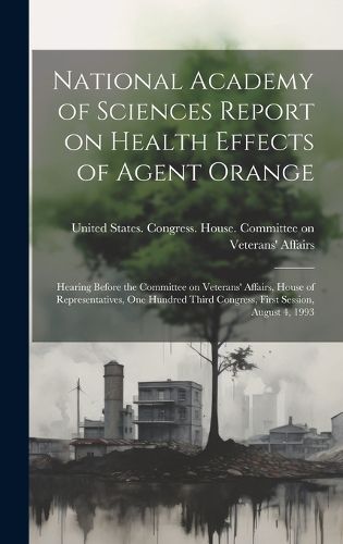 National Academy of Sciences Report on Health Effects of Agent Orange