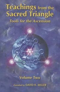 Cover image for Teachings from the Sacred Triangle, Volume Two: Tools for the Ascension