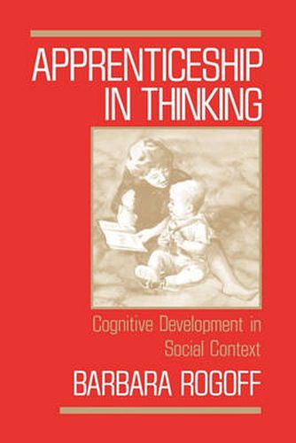 Cover image for Apprenticeship in Thinking: Cognitive Development in Social Context