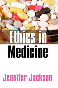 Cover image for Ethics in Medicine: Virtue, Vice and Medicine