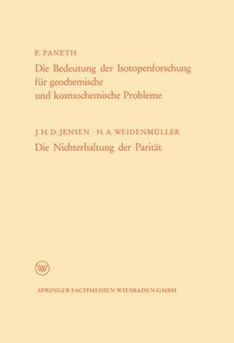 Cover image for Die Bedeutung Der Isotopenforschung Fur Geochemische Und Kosmochemische Probleme. Die Nichterhaltung Der Paritat