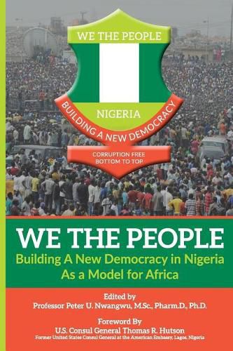 Cover image for WE THE PEOPLE - Building a New Democracy in Nigeria as a Model for Africa