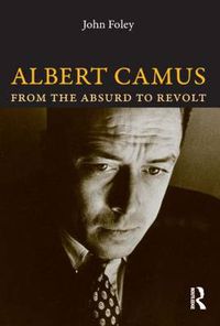 Cover image for Albert Camus: From the Absurd to Revolt