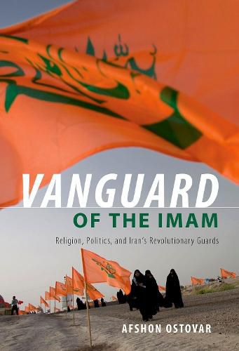 Cover image for Vanguard of the Imam: Religion, Politics, and Iran's Revolutionary Guards