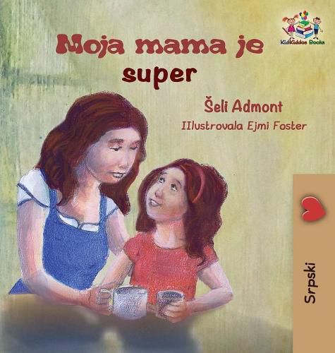 My Mom is Awesome (Serbian children's book): Serbian book for kids