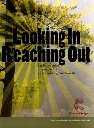 Cover image for Looking In, Reaching Out: A Reflective Guide for Community Service-Learning Professionals