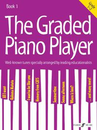 Cover image for The Graded Piano Player: Grades 1-2
