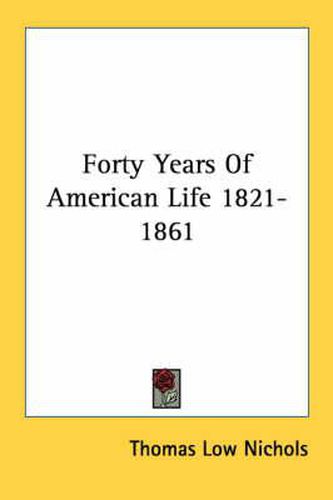 Forty Years of American Life 1821-1861