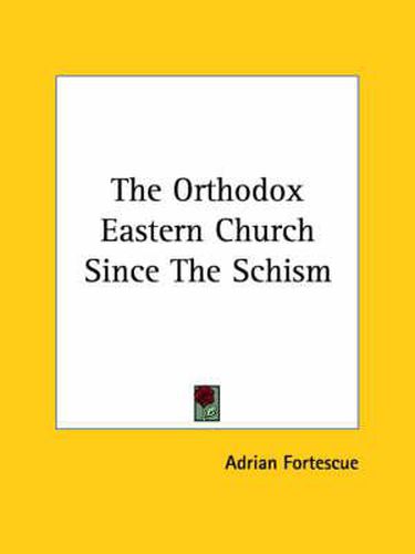 The Orthodox Eastern Church Since the Schism