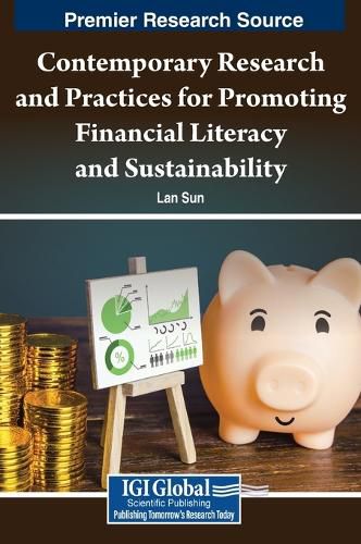 Contemporary Research and Practices for Promoting Financial Literacy and Sustainability