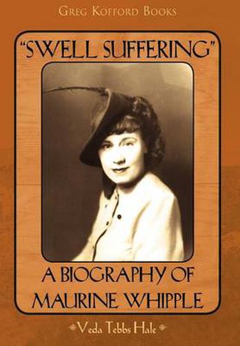 Cover image for Swell Suffering: A Biography of Maurine Whipple